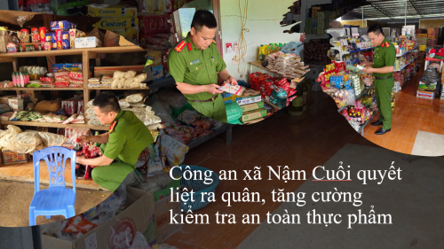 Công an xã Nậm Cuổi quyết liệt ra quân, tăng cường kiểm tra an toàn thực phẩm