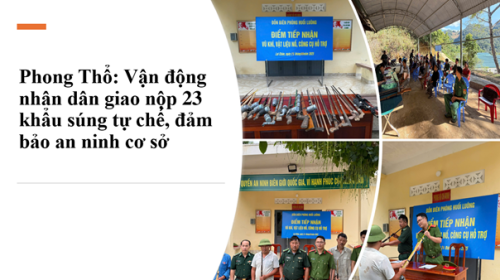 Phong Thổ: Vận động nhân dân giao nộp hàng chục khẩu súng tự chế, đảm bảo an ninh cơ sở