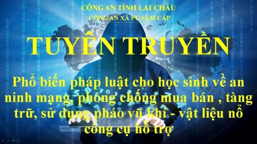 Nội dung tuyên truyền của Công an xã Pu Sam Cáp