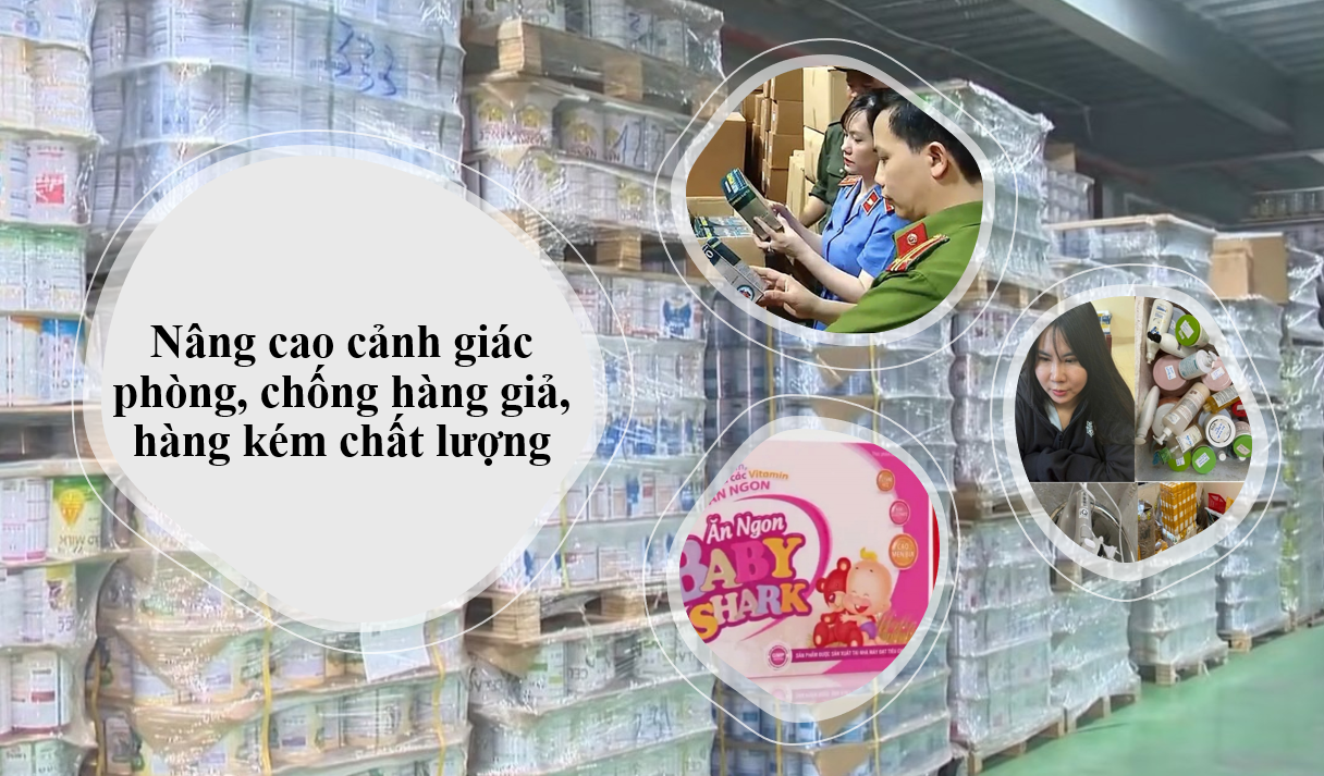 Nâng cao cảnh giác phòng, chống hàng giả, hàng kém chất lượng