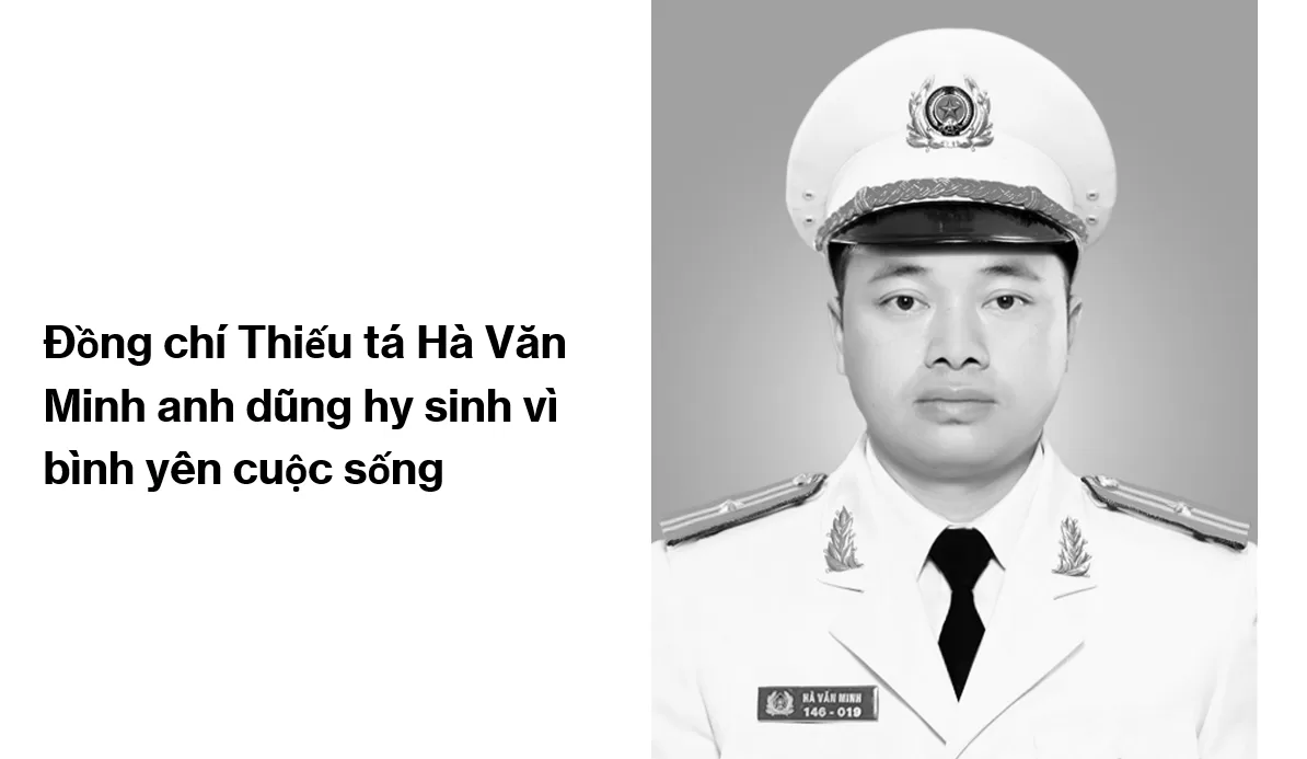 Đồng chí Thiếu tá Hà Văn Minh anh dũng hy sinh vì bình yên cuộc sống