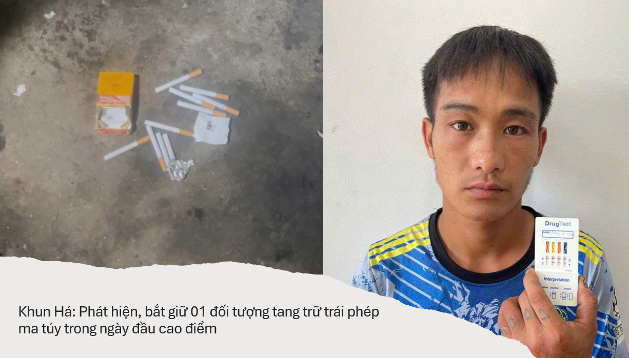 Khun Há: Phát hiện, bắt giữ 01 đối tượng tang trữ trái phép ma túy trong ngày đầu cao điểm