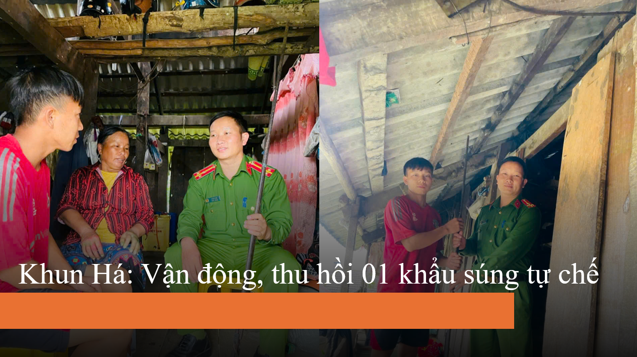 Khun Há: Vận động, thu hồi 01 khẩu súng tự chế