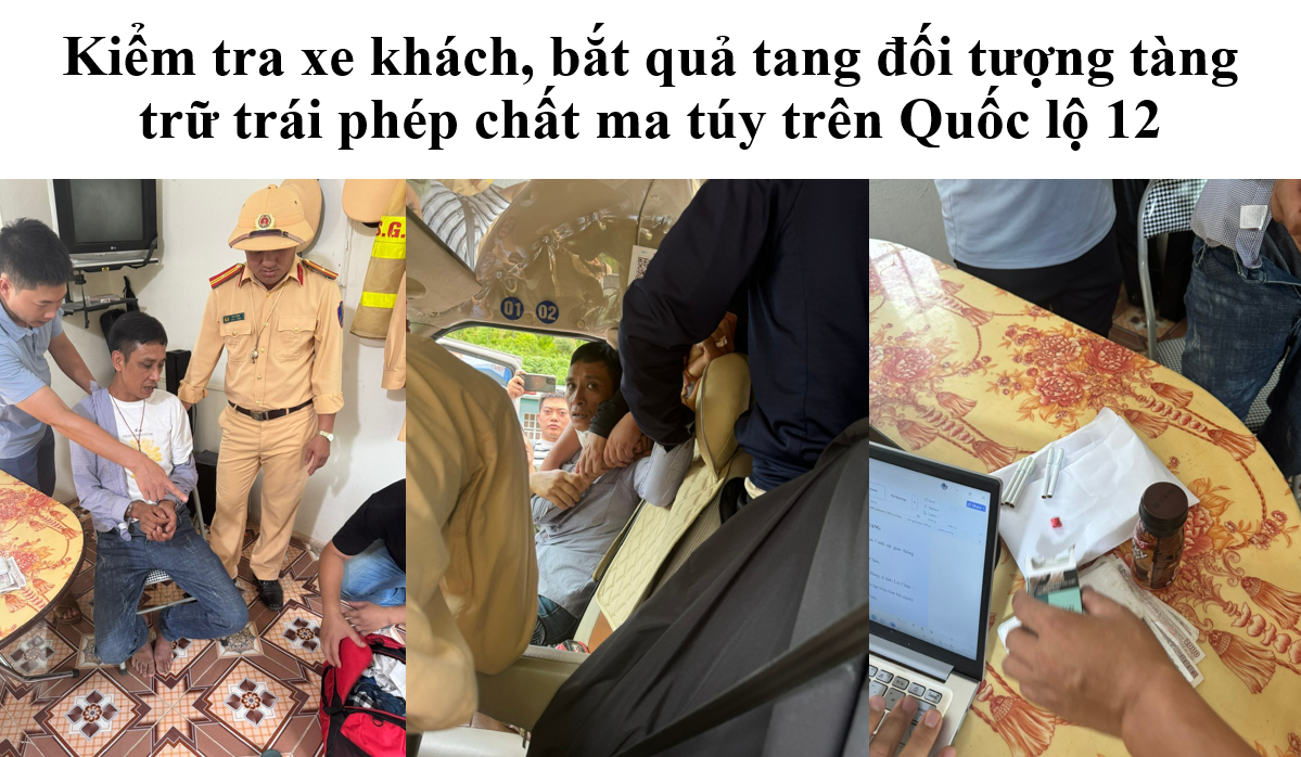 Kiểm tra xe khách, bắt quả tang đối tượng tàng trữ trái phép chất ma túy trên Quốc lộ 12