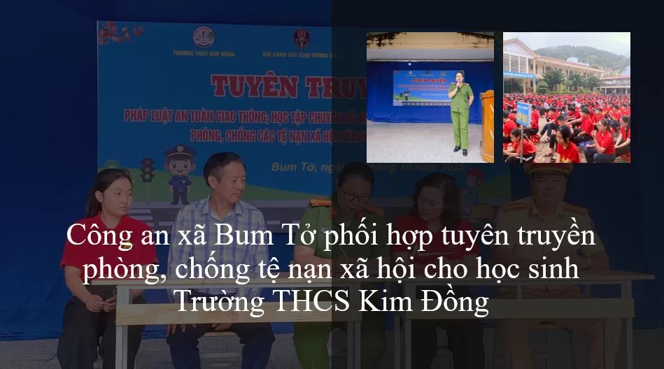 Công an xã Bum Tở phối hợp tuyên truyền phòng, chống tệ nạn xã hội cho học sinh Trường THCS Kim Đồng
