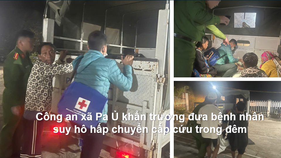 Công an xã Pa Ủ khẩn trương đưa bệnh nhân suy hô hấp chuyển cấp cứu trong đêm
